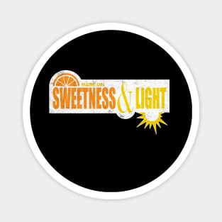 Made of: Sweetness & Light Magnet